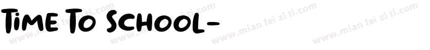 Time To School字体转换